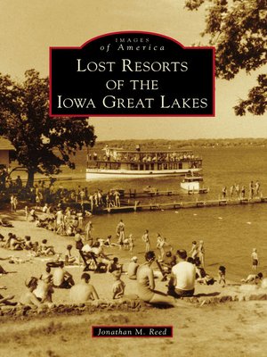 cover image of Lost Resorts of the Iowa Great Lakes